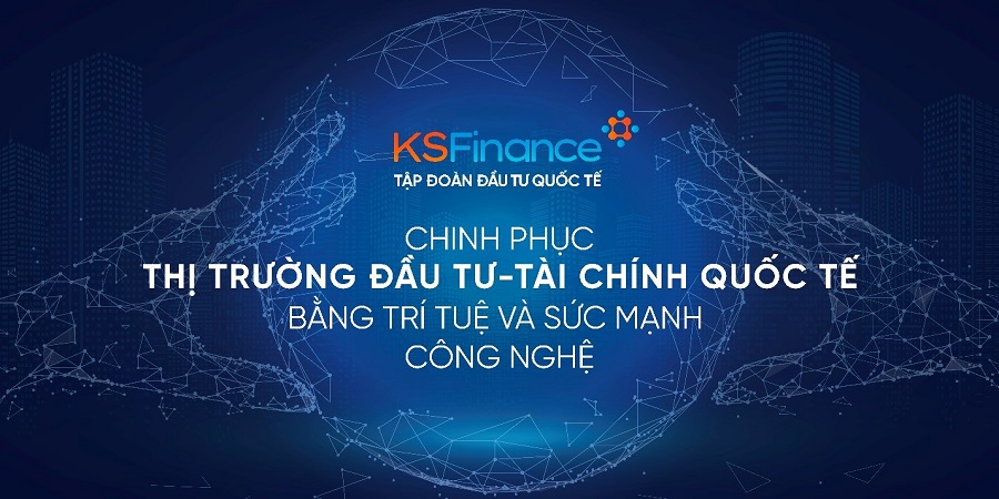 KSFinance - Đơn vị cung cấp các giải pháp Đầu tư Tài chính hàng đầu Việt Nam